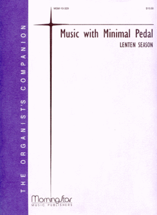 Book cover for The MorningStar ORGANIST'S COMPANION Music with Minimal Pedal - Lenten Season