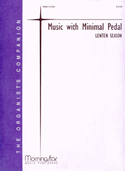 The MorningStar ORGANIST'S COMPANION Music with Minimal Pedal - Lenten Season image number null