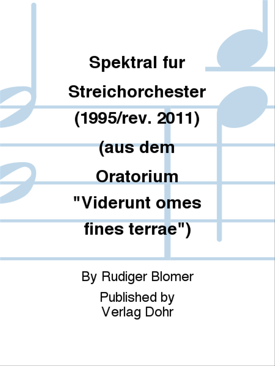 Spektral für Streichorchester (1995/rev. 2011) (aus dem Oratorium "Viderunt omes fines terrae")