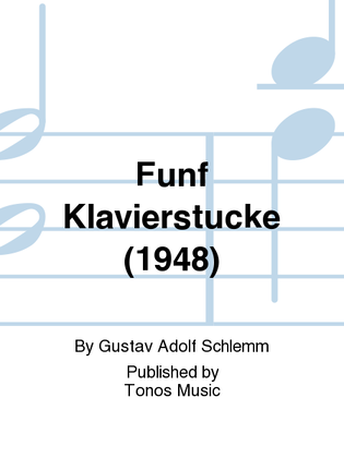 Funf Klavierstucke (1948)