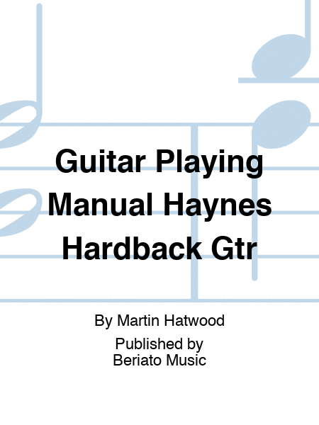Guitar Playing Manual Haynes Hardback Gtr