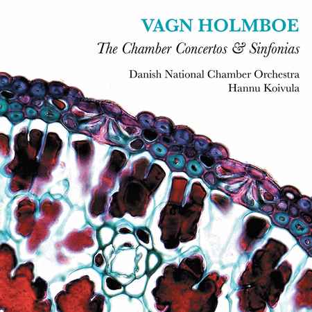 Holmboe: The Chamber Concertos & Sinfonias