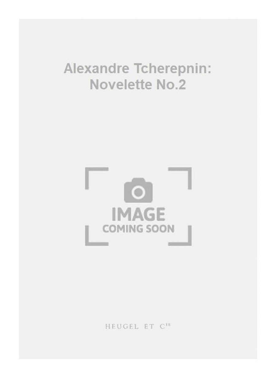 Alexandre Tcherepnin: Novelette No.2 Piano Solo scores gallery preview page 1