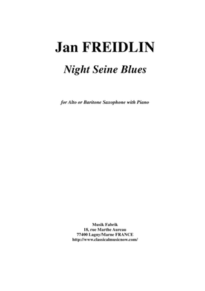 Book cover for Jan Freidlin: Night Seine Blues for Eb alto or baritone saxophone and piano