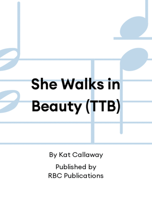 She Walks in Beauty (TTB)