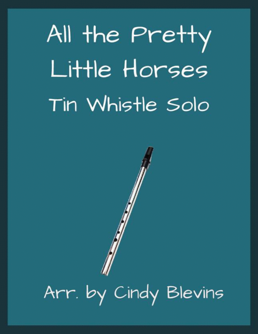 All the Pretty Little Horses, Solo Tin Whistle Tin Whistle scores gallery preview page 1