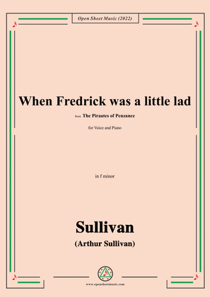 Book cover for Sullivan-When Fredrick was a little lad,from The Piraates of Penzance,in f minor