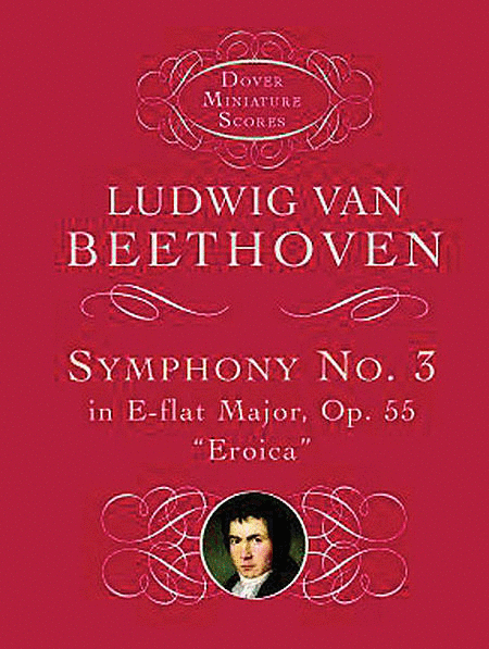 Symphony No. 3 in E-flat Major, Op. 55 -- Eroica