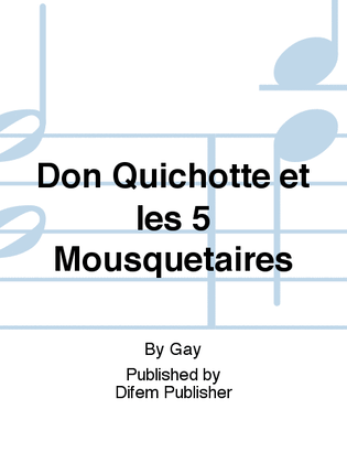 Don Quichotte et les 5 Mousquetaires