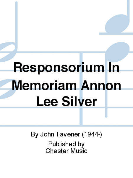 Responsorium In Memoriam Annon Lee Silver