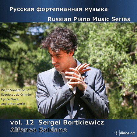 Russian Piano Music Series: Sergei Bortkiewicz, Vol. 12
