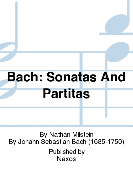 Bach: Sonatas And Partitas