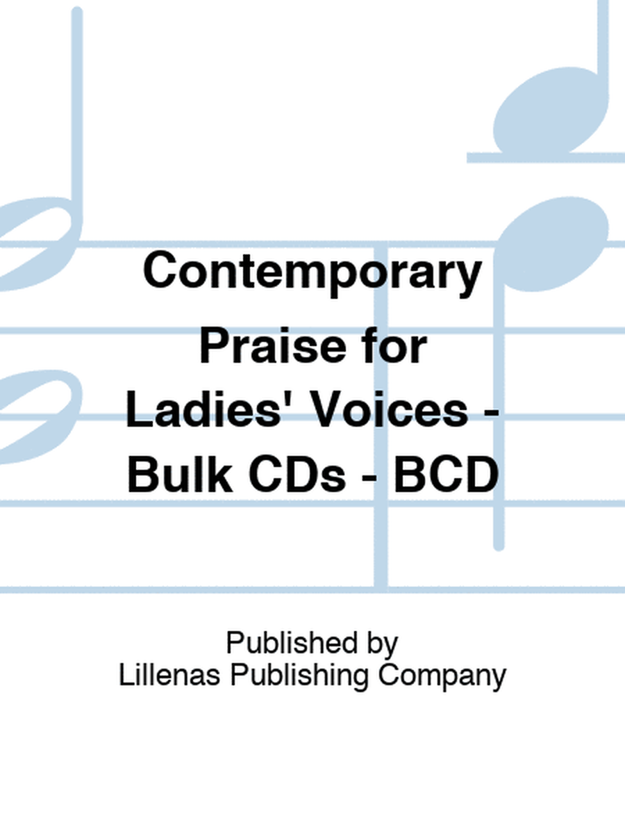 Contemporary Praise for Ladies' Voices - Bulk CDs - BCD