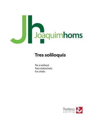 Tres Soliloquis for Cello Solo