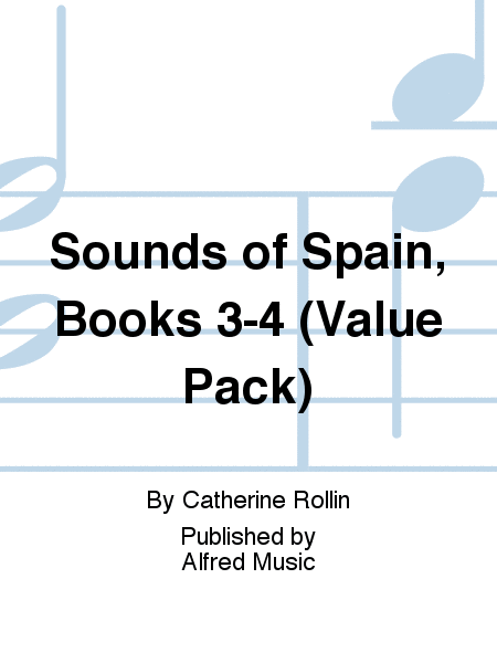 Sounds of Spain, Books 3-4 (Value Pack)
