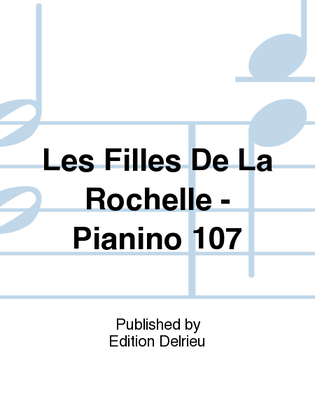 Les Filles De La Rochelle - Pianino 107