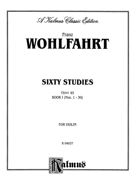 Wohlfahrt: Sixty Studies, Op. 45, Volume I (Nos. 1-30)