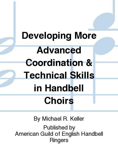 Developing More Advanced Coordination & Technical Skills in Handbell Choirs
