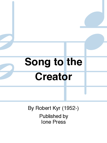 Song to the Creator (No. 1 from  From the Circling Wheel )