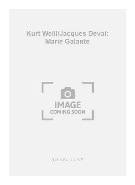 Kurt Weill/Jacques Deval: Marie Galante