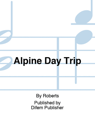 Alpine Day Trip