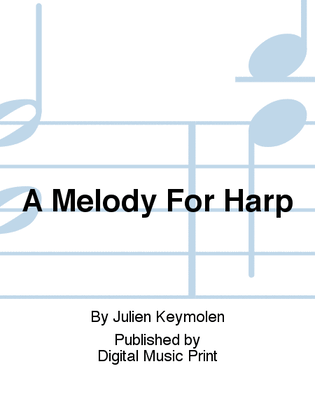 A Melody For Harp