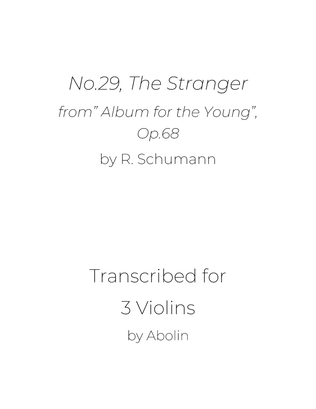 Schumann: The Stranger, from Album for the Young, Op.68 - Violin Trio