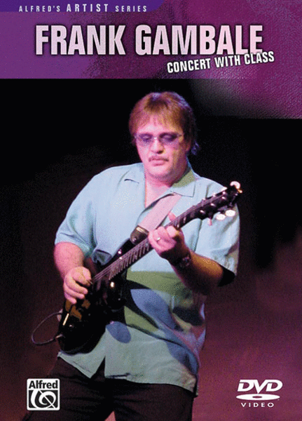 Concert With Class - DVD by Frank Gambale Electric Guitar - Sheet Music