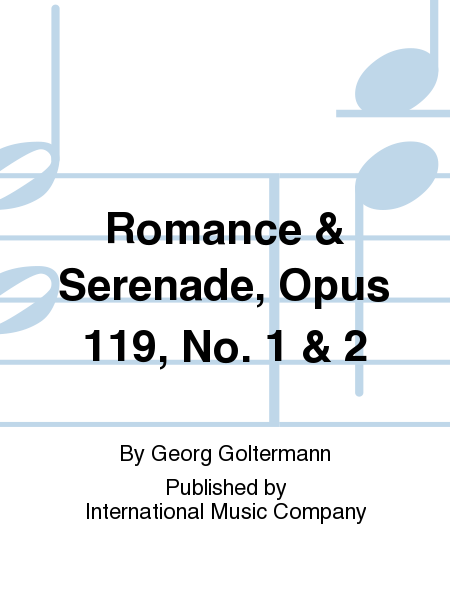 Romance & Serenade, Op. 119 No. 1 & 2