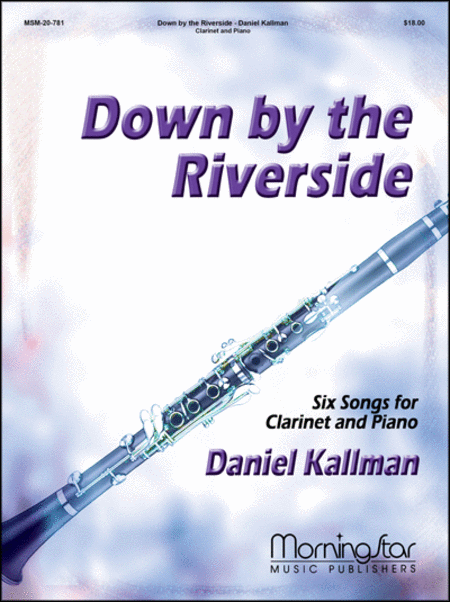 Down by the Riverside: Six Songs for Clarinet and Piano