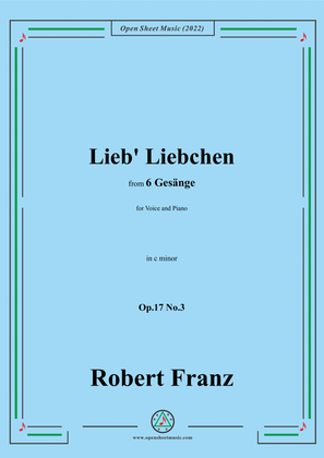 Book cover for Franz-Lieb' Liebchen,in c minor,Op.17 No.3,from 6 Gesange