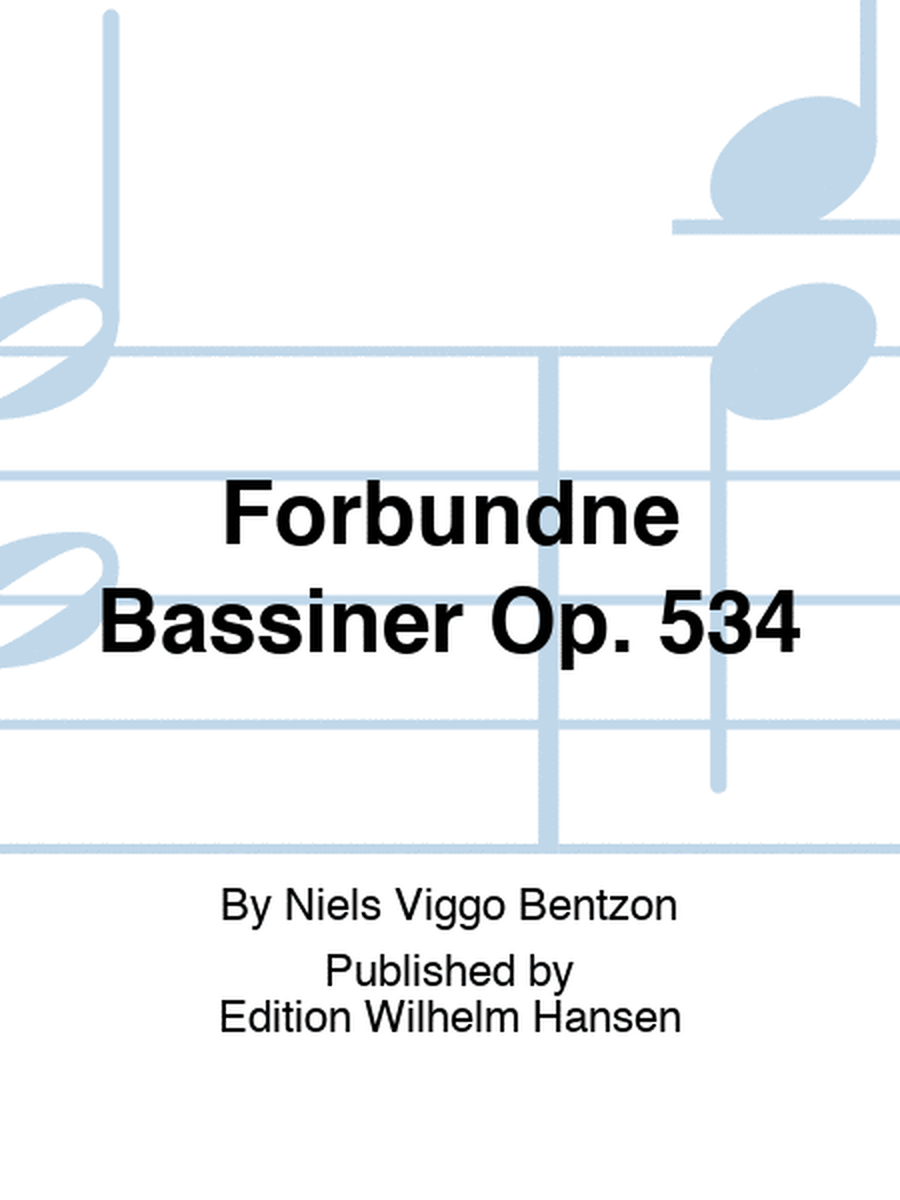 Forbundne Bassiner Op. 534