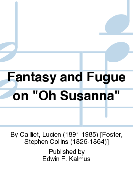 Fantasy and Fugue on "Oh Susanna"