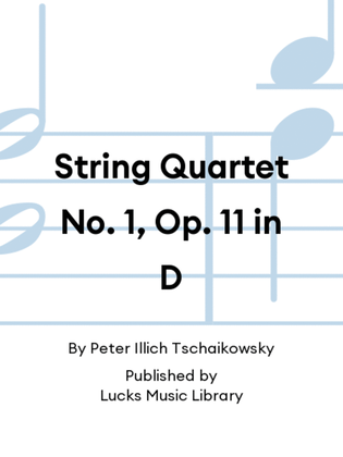 String Quartet No. 1, Op. 11 in D