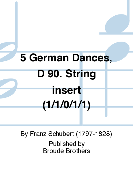 5 German Dances, D 90. String insert (1/1/0/1/1)