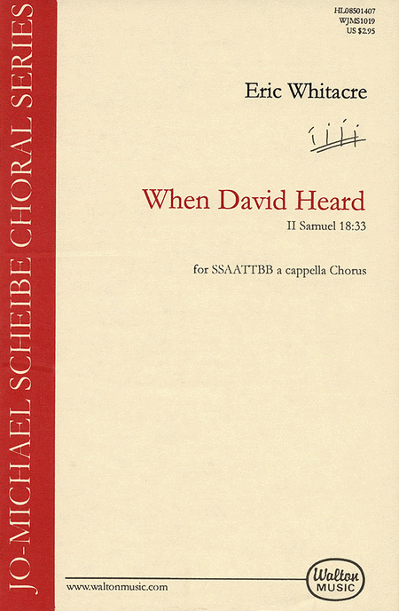 Eric Whitacre: When David Heard - SSAATTBB
