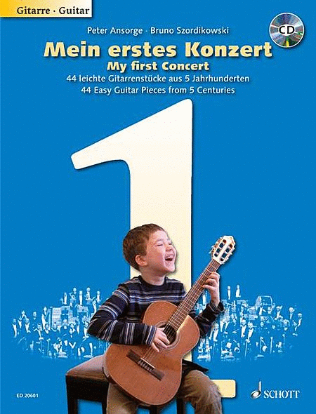 My First Concert: 44 Easy Guitar Pieces From 5 Centuries, Edition With Cd