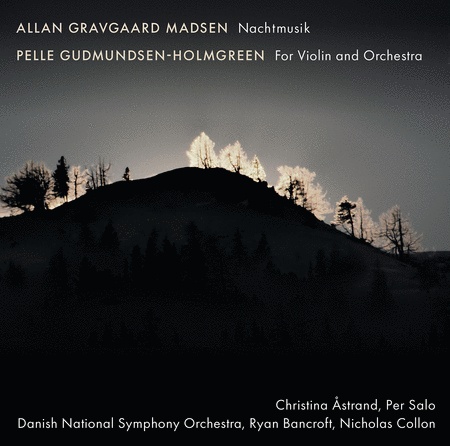 Madsen: Nachtmusik; Gudmundsen-Holmgreen: For Violin and Orchestra