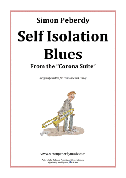 Self Isolation Blues for Alto Sax and Piano from the Corona Suite by Simon Peberdy