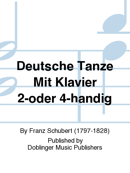 Deutsche Tanze. Mit Klavier 2-oder 4-handig