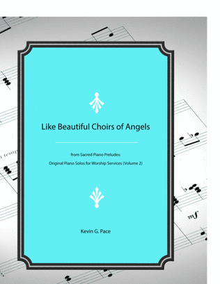 Book cover for Like Beautiful Choirs of Angels - original piano solo prelude