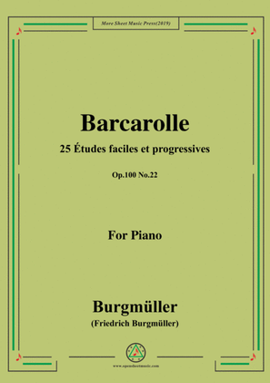 Burgmüller-25 Études faciles et progressives, Op.100 No.22,Barcarolle