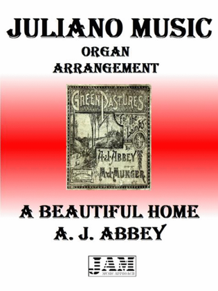 A BEAUTIFUL HOME - A. J. ABBEY (HYMN - EASY ORGAN)