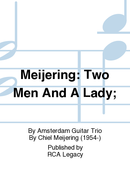 Meijering: Two Men And A Lady;