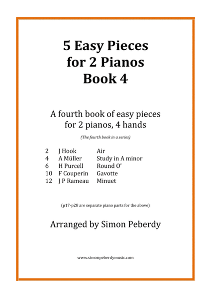 5 Easy Pieces for 2 pianos Book 4. More classics arranged for 2 pianos, 4 hands by Simon Peberdy
