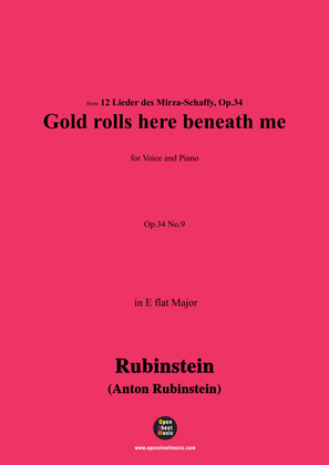 A. Rubinstein-Gelb rollt mir zu Füssen(Gold rolls here beneath me),Op.34 No.9,in E flat Major