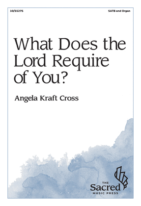 Book cover for What Does the Lord Require of You?