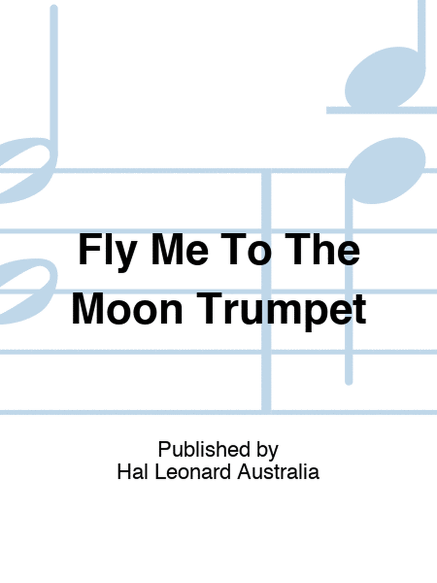 Fly Me To The Moon Trumpet