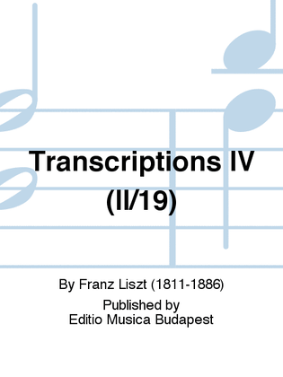 Transcriptions IV (II/19)