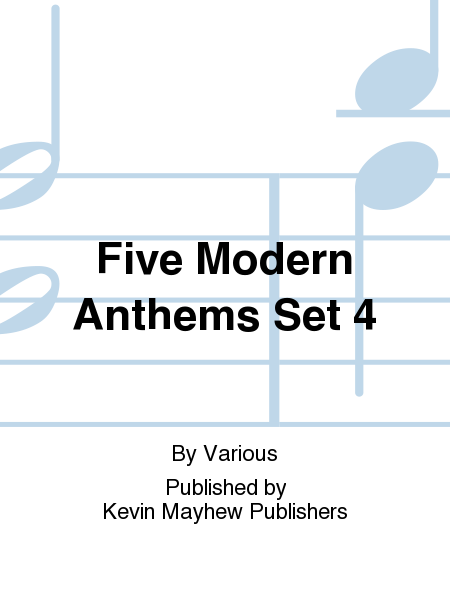 Five Modern Anthems Set 4